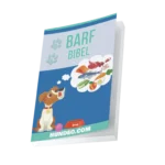 Barf Bibel für Deinen Hund (Das Buch zur artgerechten Hundefütterung)
